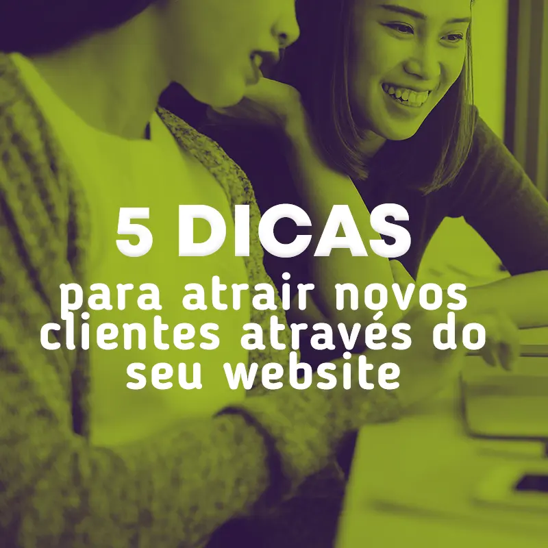 dicas para atrair novos clientes através do seu website